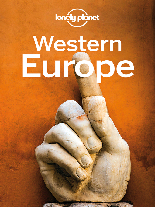 Title details for Lonely Planet Western Europe by Lonely Planet;Oliver Berry;Gregor Clark;Marc Di Duca;Duncan Garwood;Catherine Le Nevez;Korina M... - Available